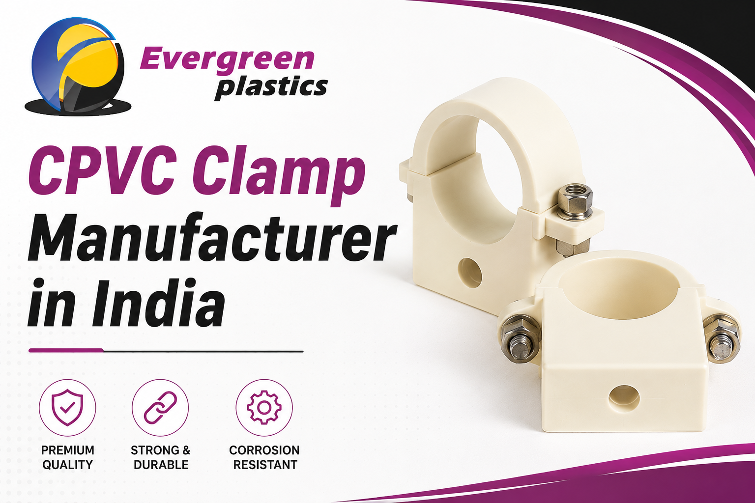 CPVC Clamp Manufacturer in India - Durable CPVC Pipe Clamps by Evergreen Plastic