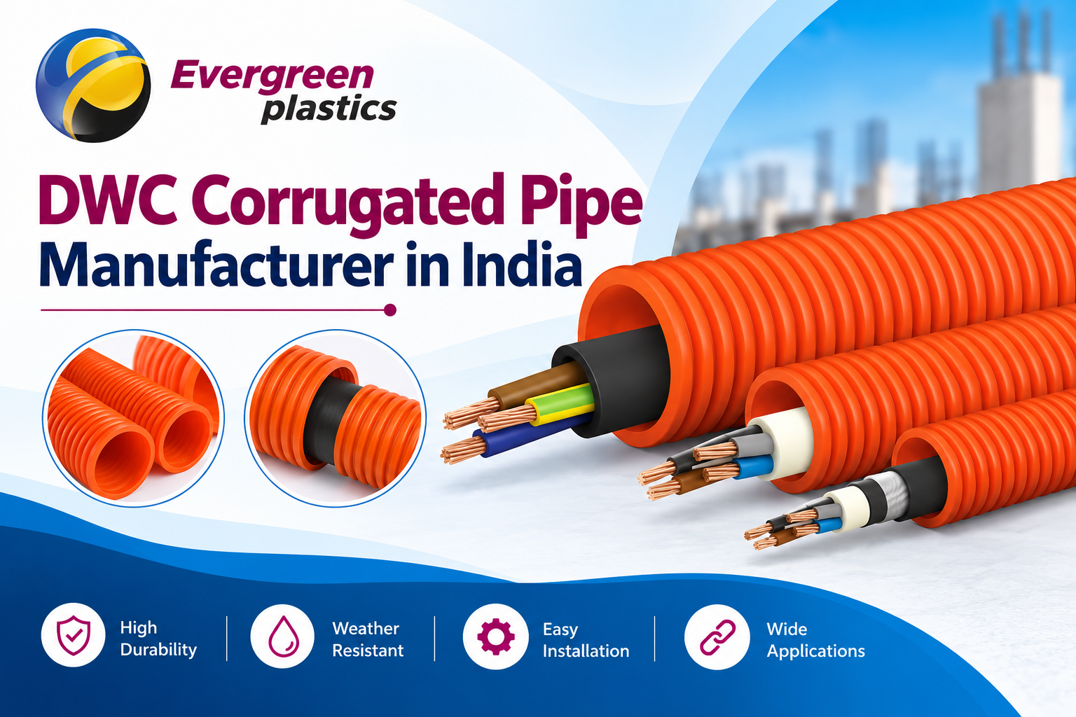 DWC Corrugated Pipe Manufacturer in India - Heavy Duty DWC Pipes by Evergreen Plastic