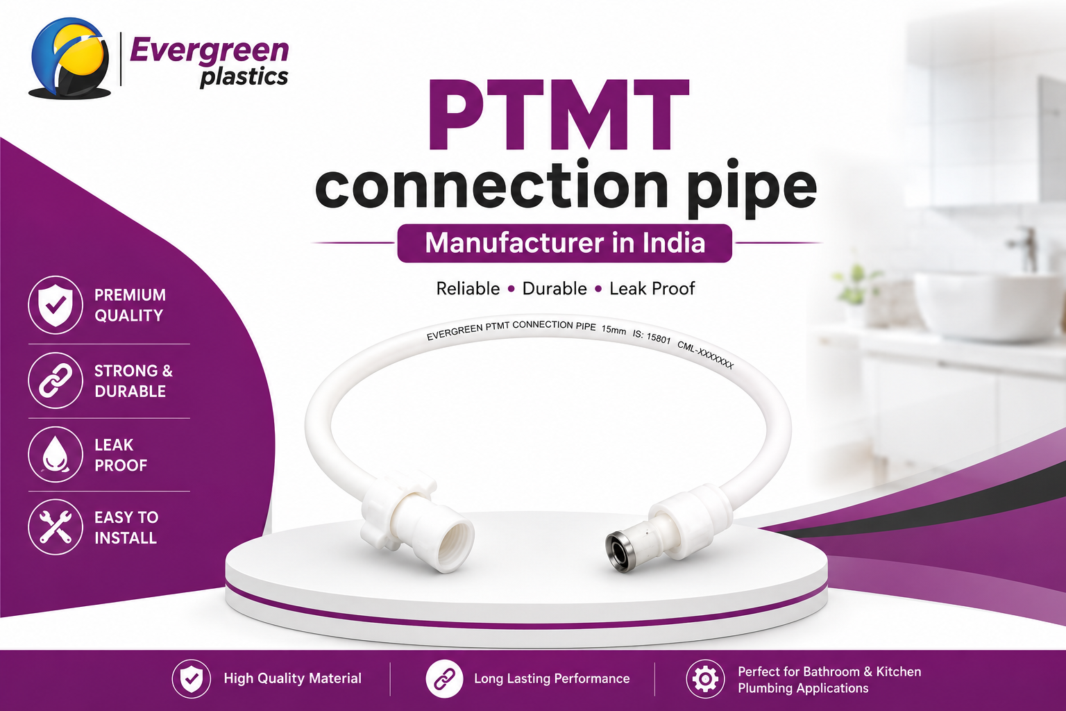 PTMT Connection Pipe Manufacturer in India - Durable PTMT Flexible Connection Pipes by Evergreen Plastic