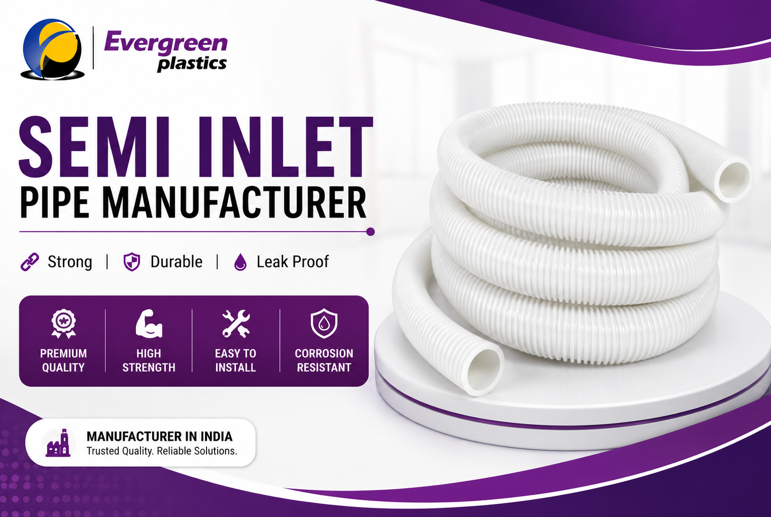 Semi Inlet Pipe Manufacturer in India - Durable Semi Inlet Pipes by Evergreen Plastic