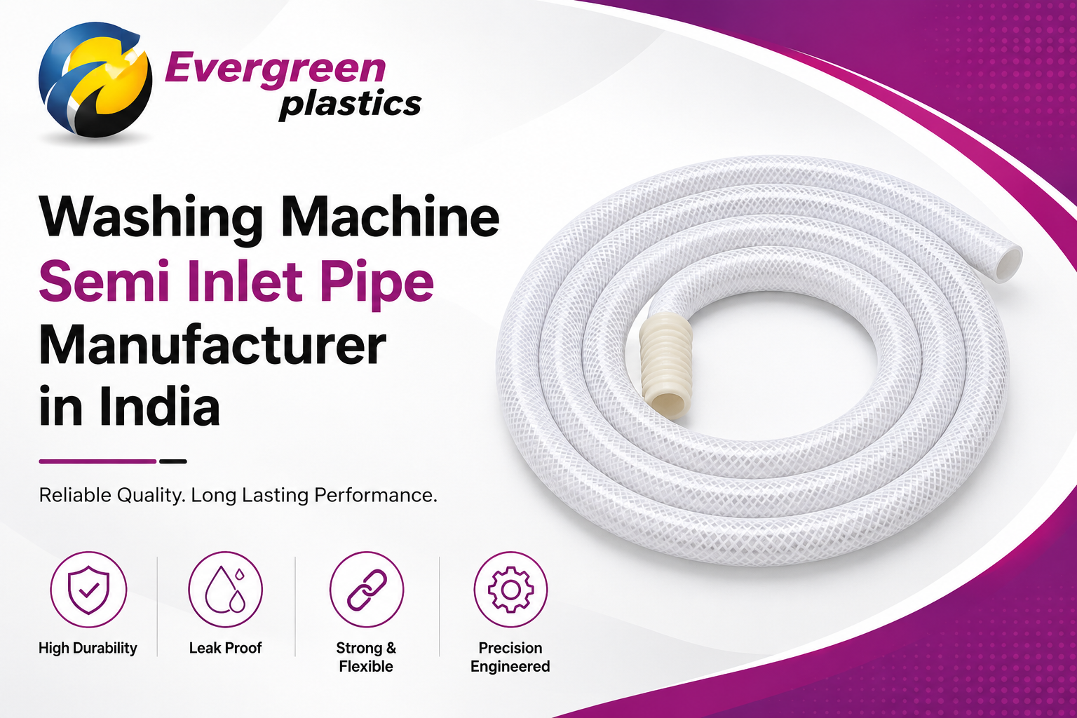 Washing Machine Semi Inlet Pipe Manufacturer in India - Flexible PVC Semi Inlet Pipes by Evergreen Plastic